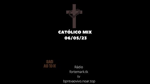 Católico Mix 06.05.23