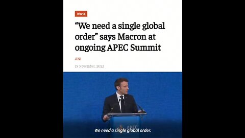 French President Emmanuel Macron - "We Need a Single Global Order"