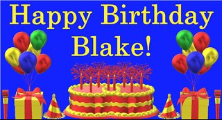 Happy Birthday 3D - Happy Birthday Blake - Happy Birthday To You - Happy Birthday Song