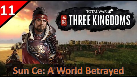 Sun Ce (Legendary) l A World Betrayed Start - TW:3K l Part 11