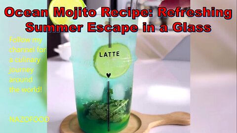 Ocean Mojito Recipe: Dive into Refreshing Tropical Flavors #OceanMojito #RefreshingDrinks