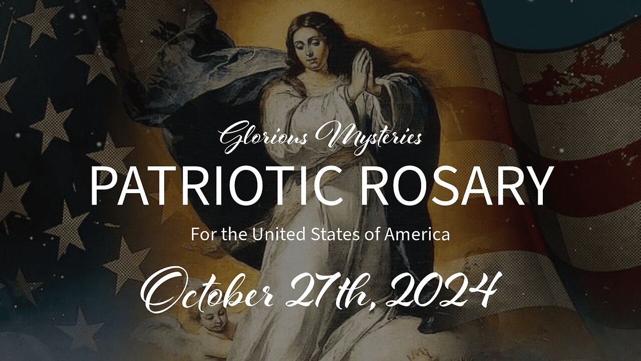 PATRIOTIC ROSARY FOR THE ELECTION WITH FR. DAVE NIX - 10.27.24