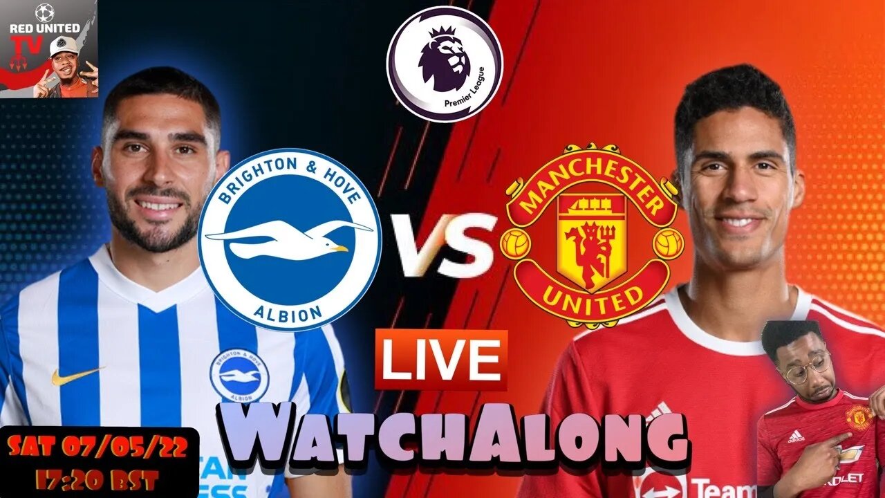 BRIGHTON vs MANCHESTER UNITED LIVE Stream Watchalong | PREMIER LEAGUE 21/22