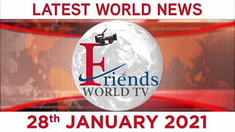28 January 2021 - World News | Latest News from the World