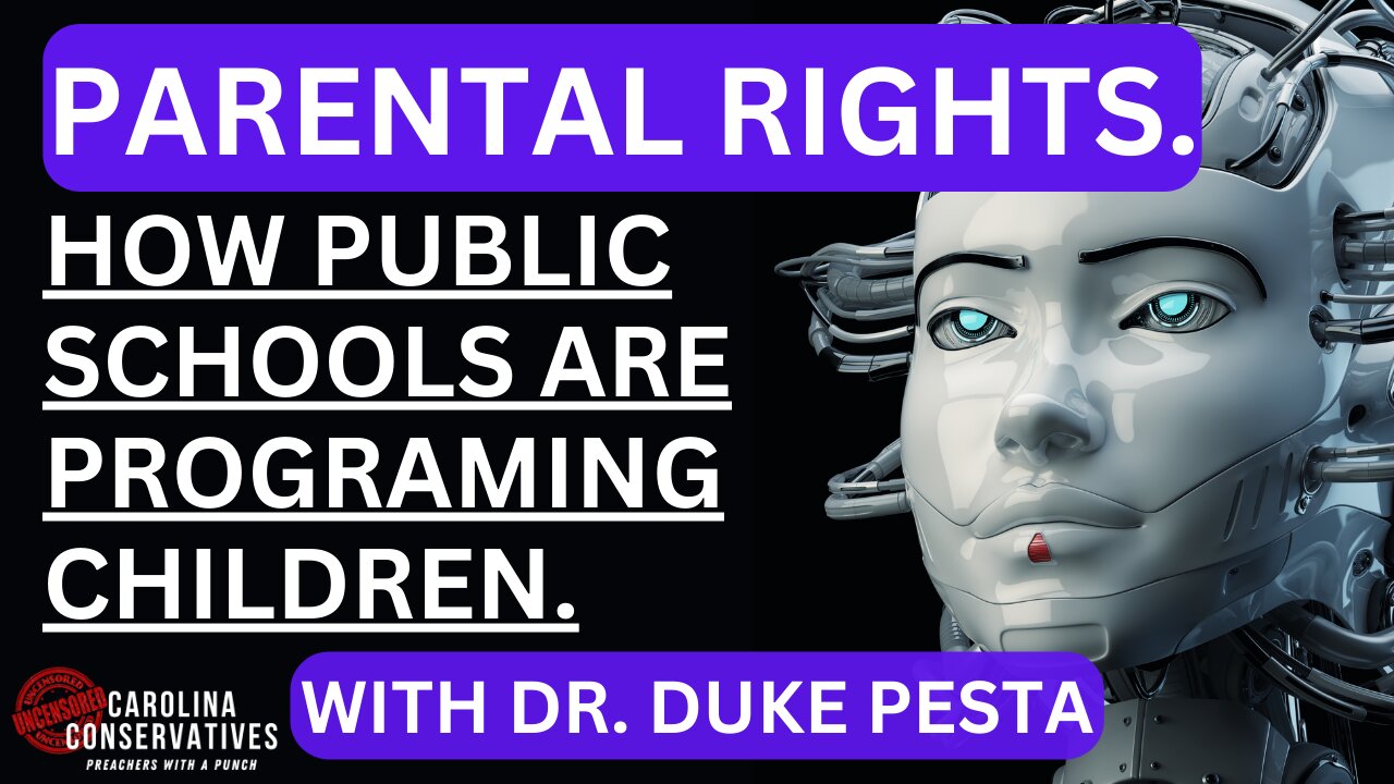 Parental Rights and How Public Schools Are Programing Children - With Dr. Duke Pesta!