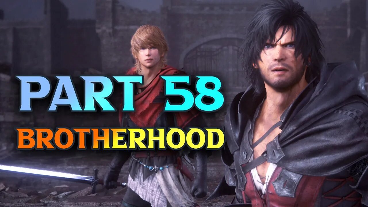 FF16 Brotherhood - Final Fantasy XVI Walkthrough Part 58