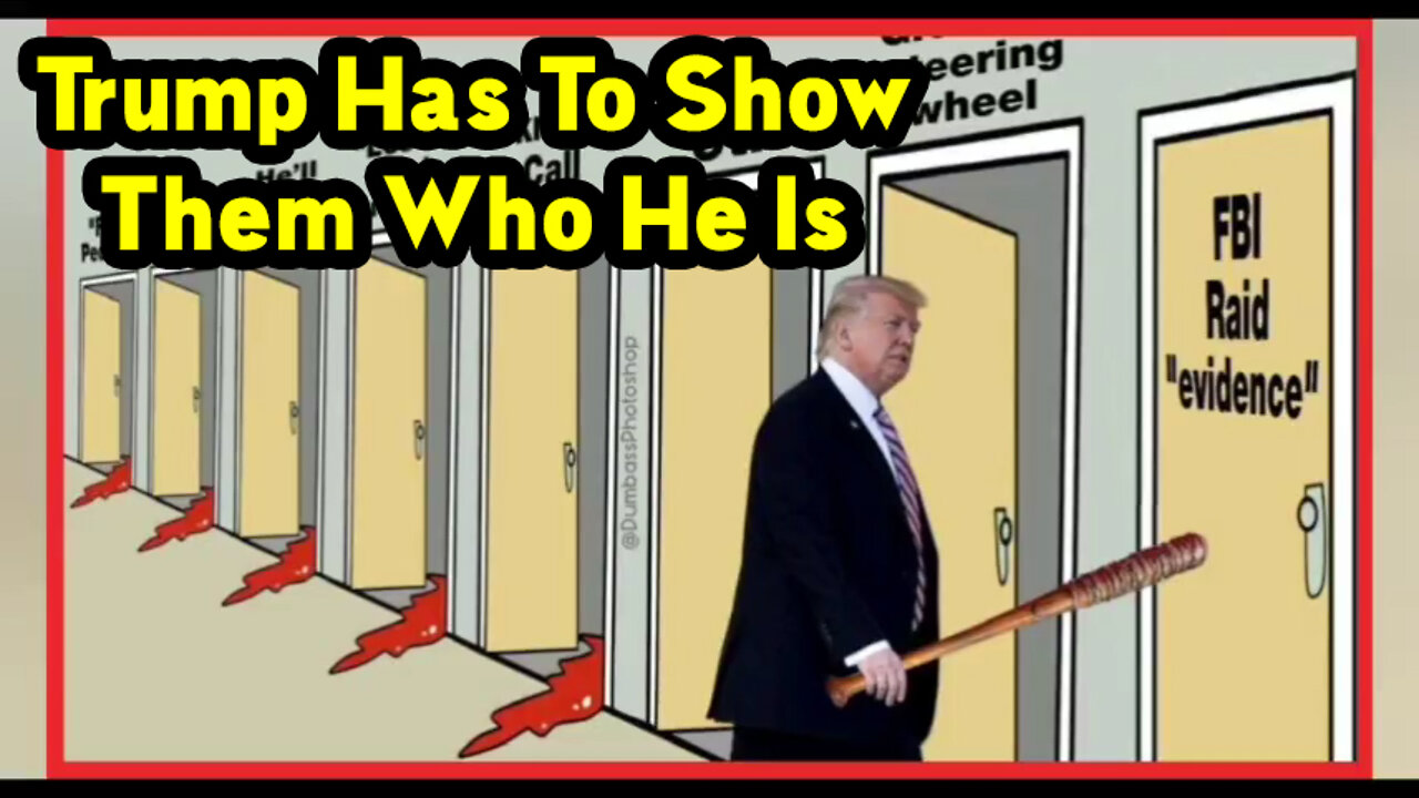 Donald Trump Has To Show Them Who He Is