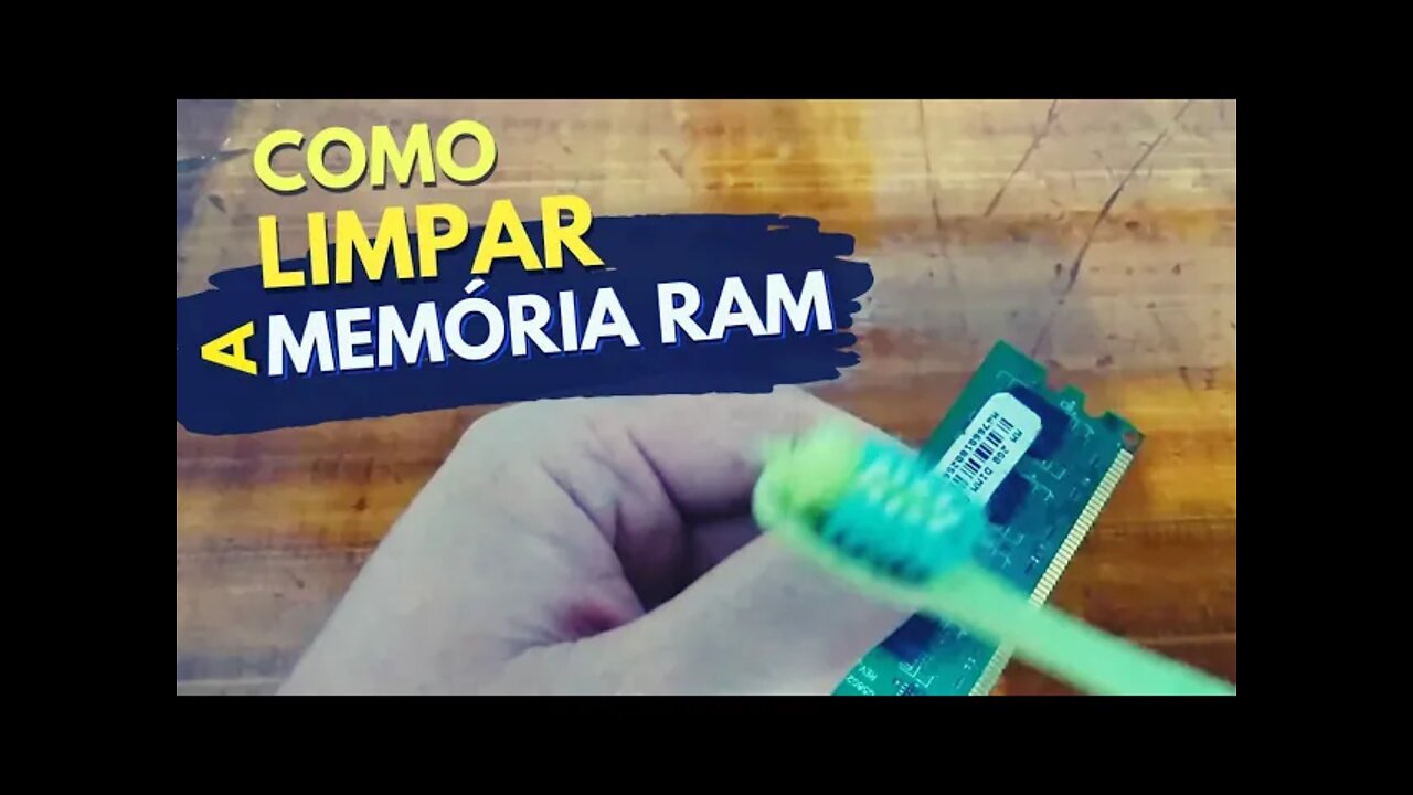 VEJA COMO LIMPAR A MEMORIA RAM DE FORMA CORRETA.