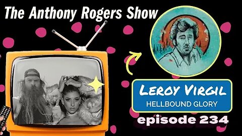 Episode 234 - Leroy Virgil from Hellbound Glory