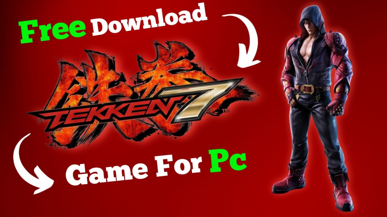 How To Download Tekken 7 For Pc?