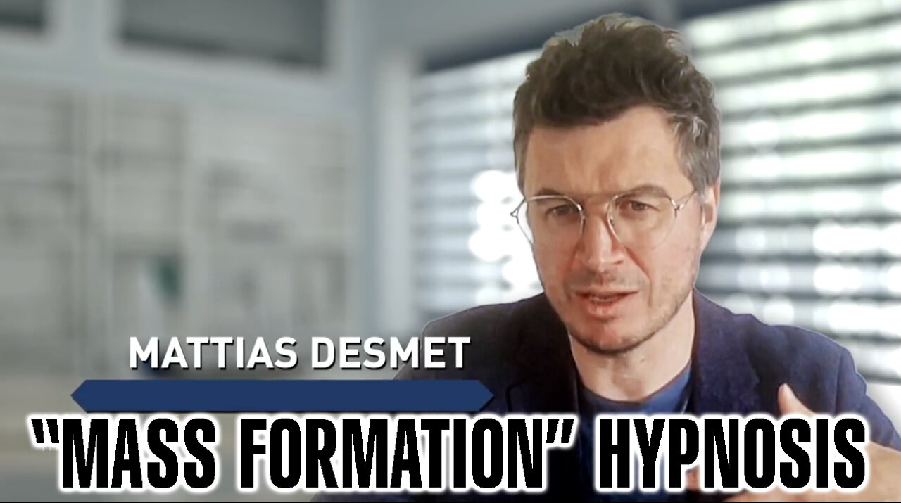 Mattias Desmet: ‘Mass Formation’ Hypnosis and the Rise of Technocratic Totalitarianism