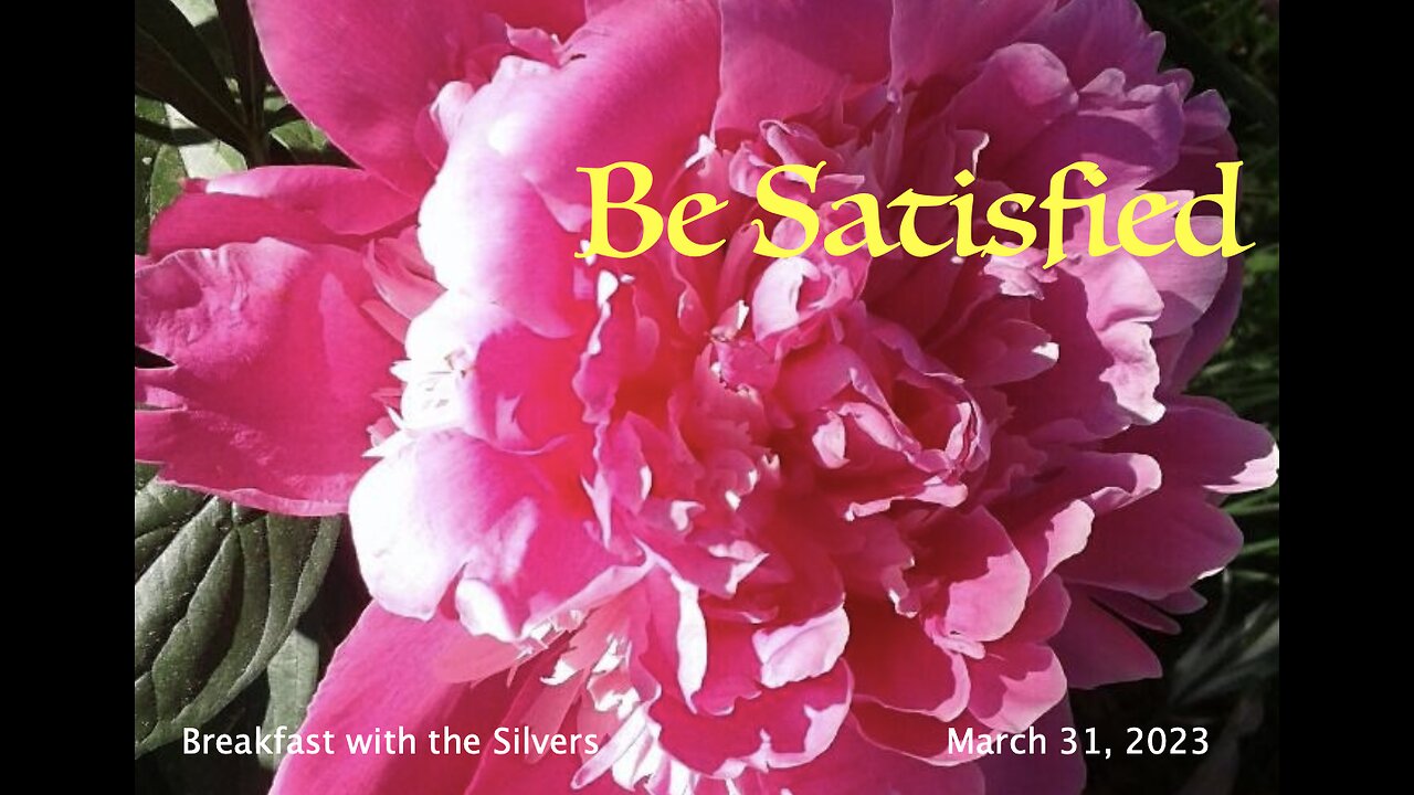 Be Satisfied - Breakfast with the Silvers & Smith Wigglesworth Mar 31