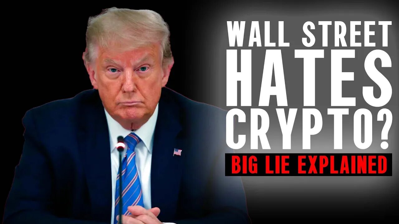 Donald Trump Hates Crypto - Why Wall Street Traders are Lying to Us