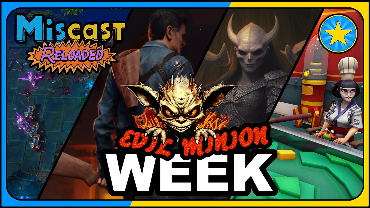 The Miscast Reloaded: Evil Minion Week Highlights