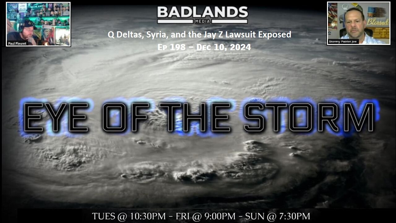Q Deltas, Syria, & the Jay Z Lawsuit Exposed & White Squall ~ Eye of the Storm: Ep 198 (12/10/24)