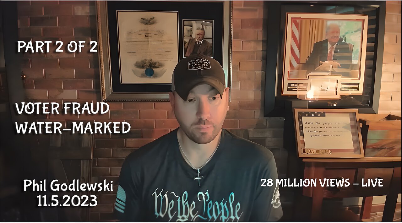 11.5.23 Part 2 Phil Godlewski | ELECTION FRAUD | WATER MARKED BALLOTS