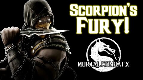 THE FURY OF SCORPION! | Mortal Kombat X