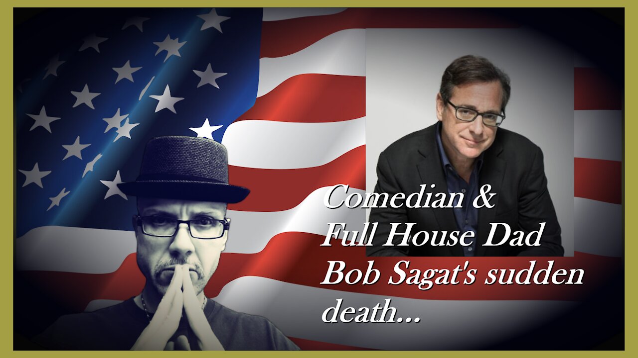 WN...COMEDIAN BOB SAGAT PASSED AWAY...