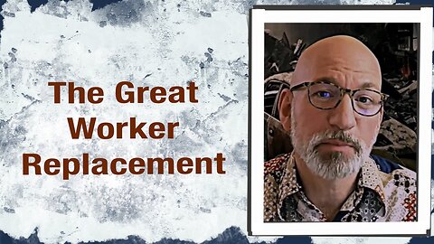 The Great Worker Replacement