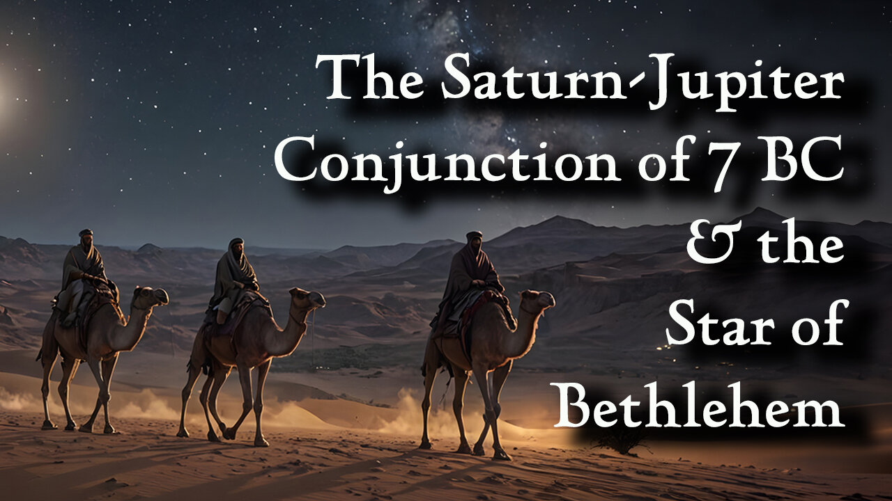 Episode 8: The Saturn-Jupiter Conjunction of 7 BC and the Star of Bethlehem