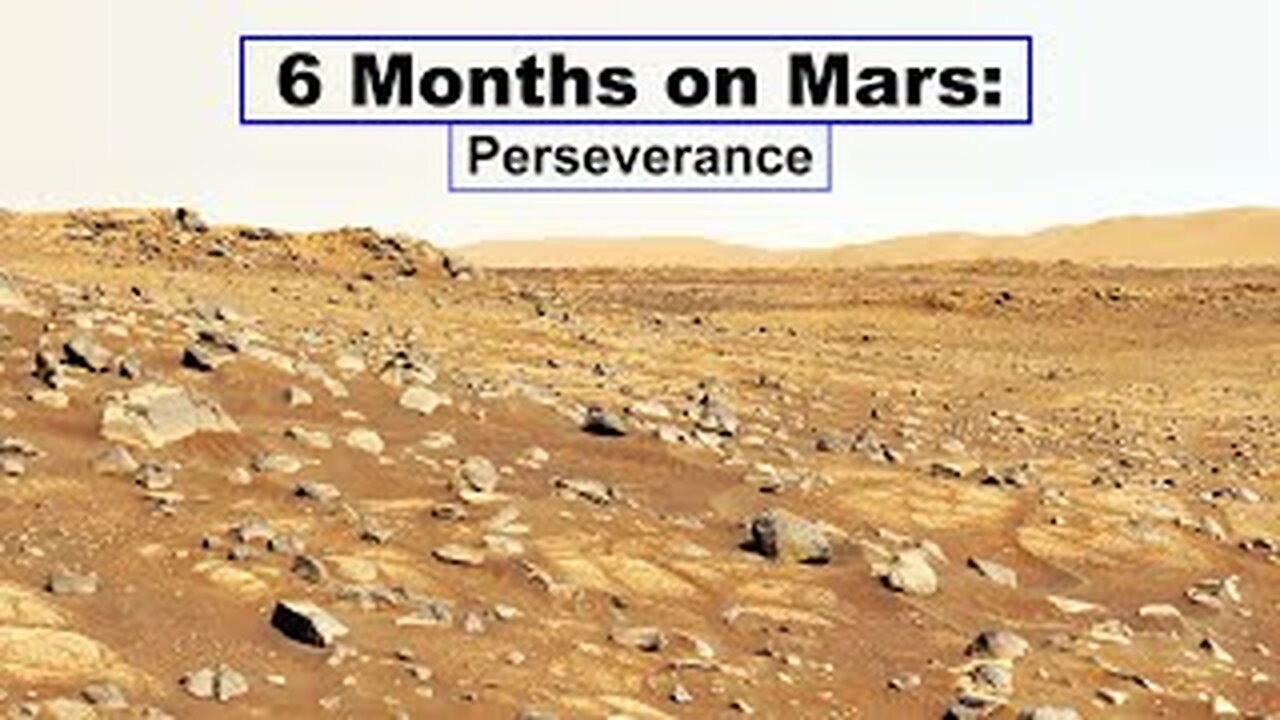 6 Months on Mars: Perseverance..