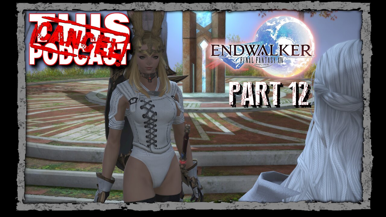 CTP Gaming: Final Fantasy XIV Endwalker - Main Story Quests Part 12