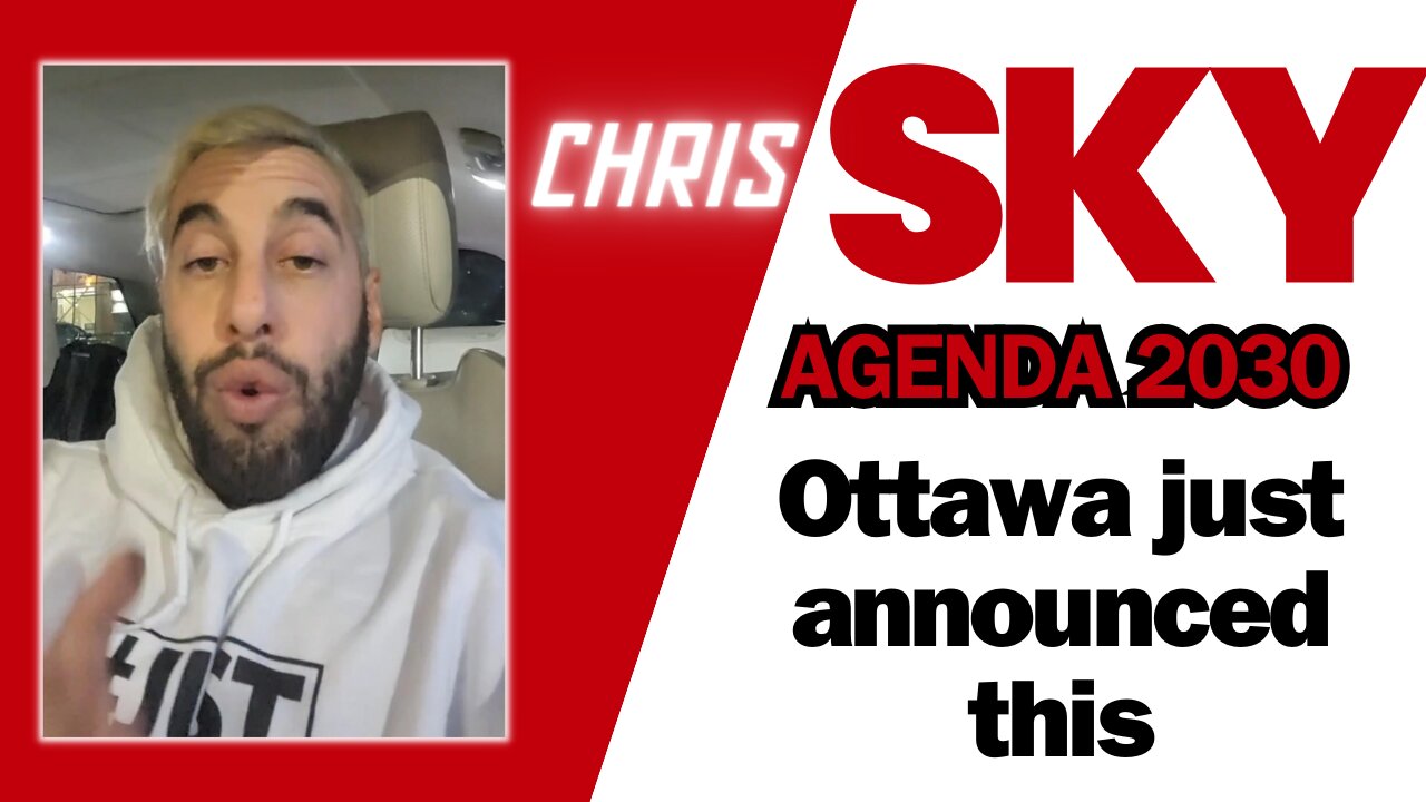 Chris Sky - Agenda 2030: Ottawa Just Announced This!