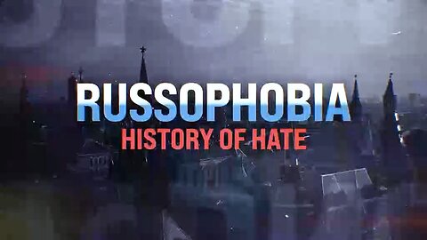 Russophobia - History of Hate (2022)