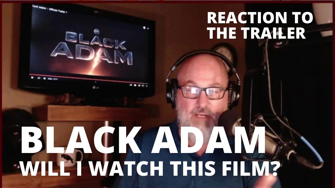 Black Adam Trailer Reaction: Will I decide to see this film?