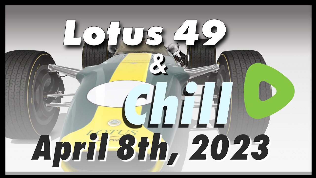 Improving the laptime? Shootin' the breeze? ||||| Lotus 49 & Chill ||||| - 2nd Rumble Stream EVA