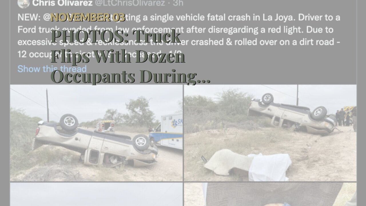 PHOTOS: Truck Flips With Dozen Occupants During Suspected Smuggling Attempt