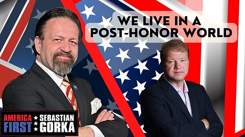 We live in a post-honor world. Rich Miniter with Sebastian Gorka on AMERICA First