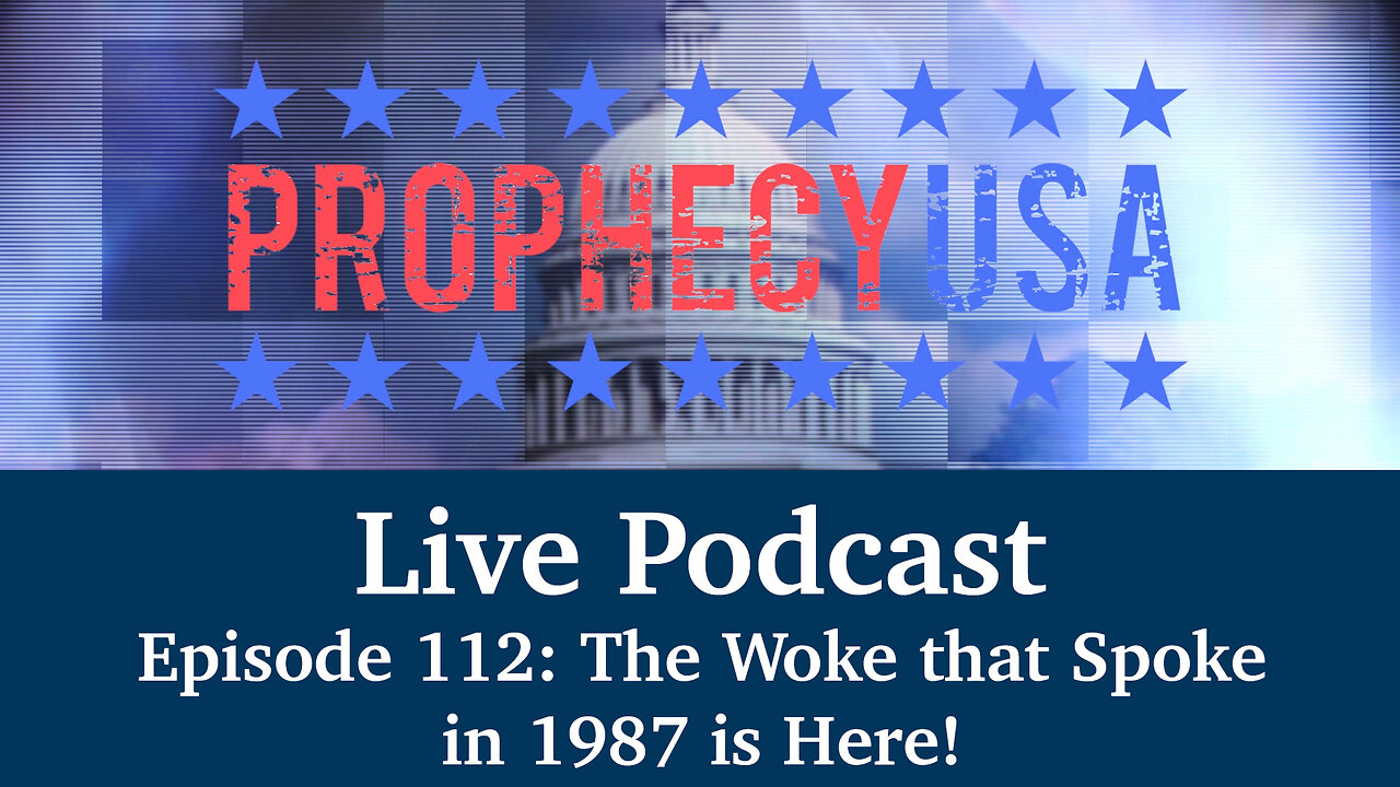 Live Podcast Ep. 112 - The Woke that Spoke in 1987 is Here!