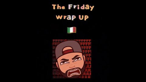 The Friday Wrap Up 7 31 20