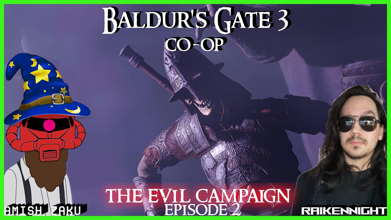 Baldur's Gate 3 Evil Co-Op featuring RaikenNight - Episode 2