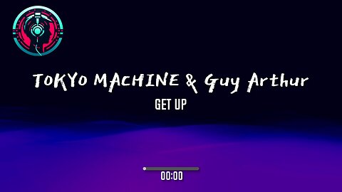 TOKYO MACHINE & Guy Arthur - GET UP