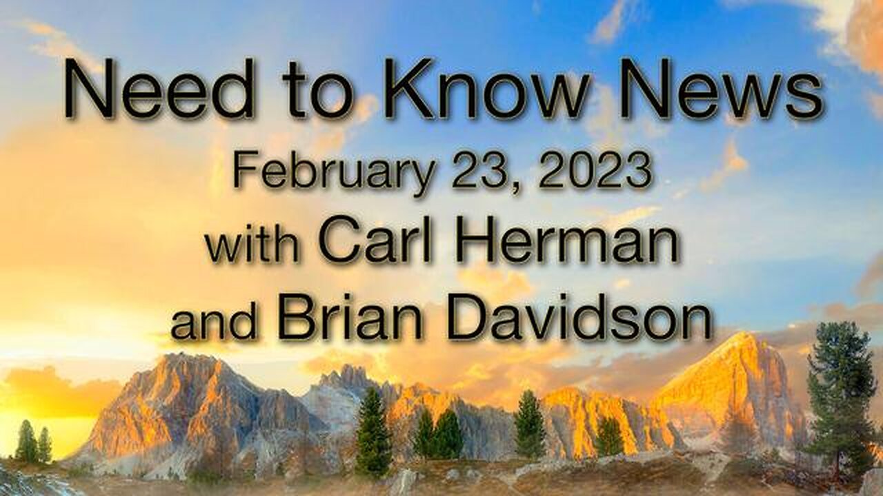 Need to Know News (23 February 2023) with Carl Herman & Brian Davidson