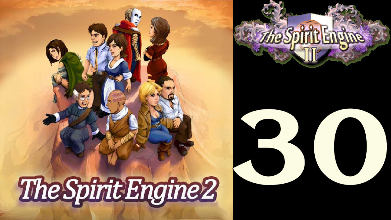 Let's Play The Spirit Engine 2 [30]