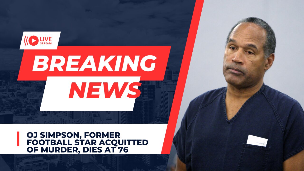 OJ Simpson, former football star acquitted of murder, dies at 76