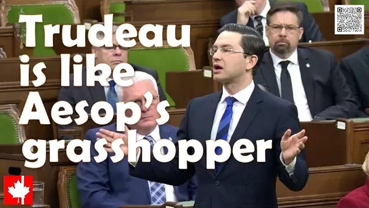 "Trudeau is like Aesop’s grasshopper": Poilievre's prescient warning about Liberal spending spree