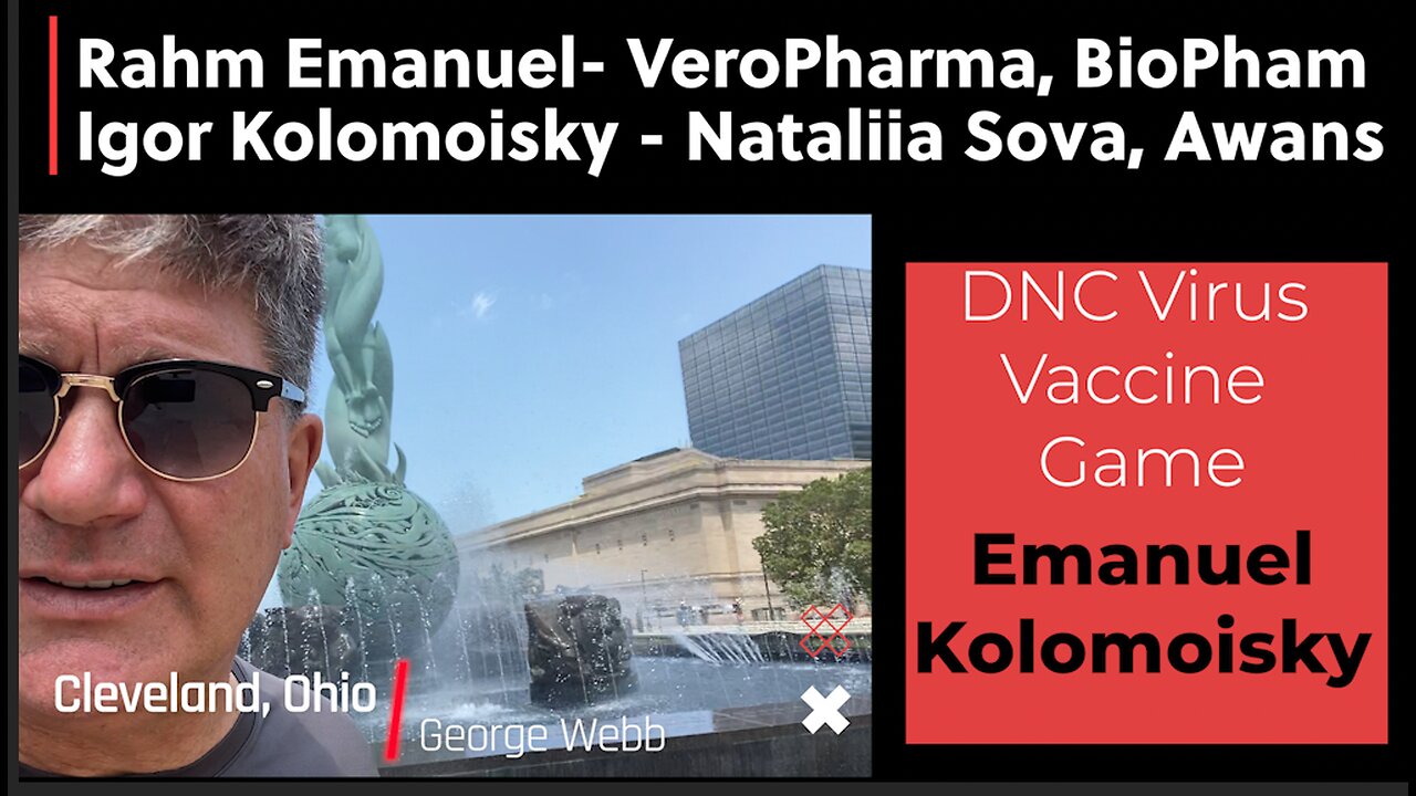 Since 2018, We Knew Rahm Emanuel And Igor Kolomoisky Ran The DNC Virus Vaccine Game