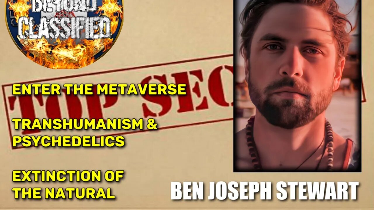 Enter Metaverse - Transhumanism & Psychedelics - Extinction of Natural w/ Ben Joseph Stewart(clip)
