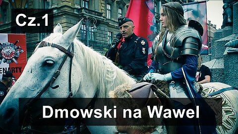 Kraków, Dmowski na Wawel 24.06.2023 VII Wiec Kamracki cz.1 FHD