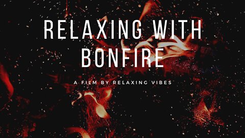 Relaxing Music With Bonfire..