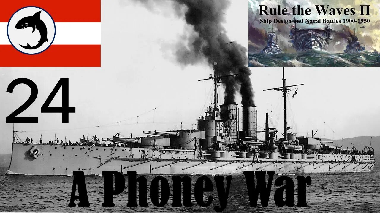 Rule the Waves 2 | Austria-Hungary | Episode 24 - A Phoney War