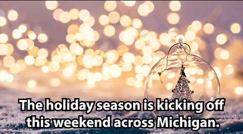 The holiday season is kicking off this weekend across Michigan.