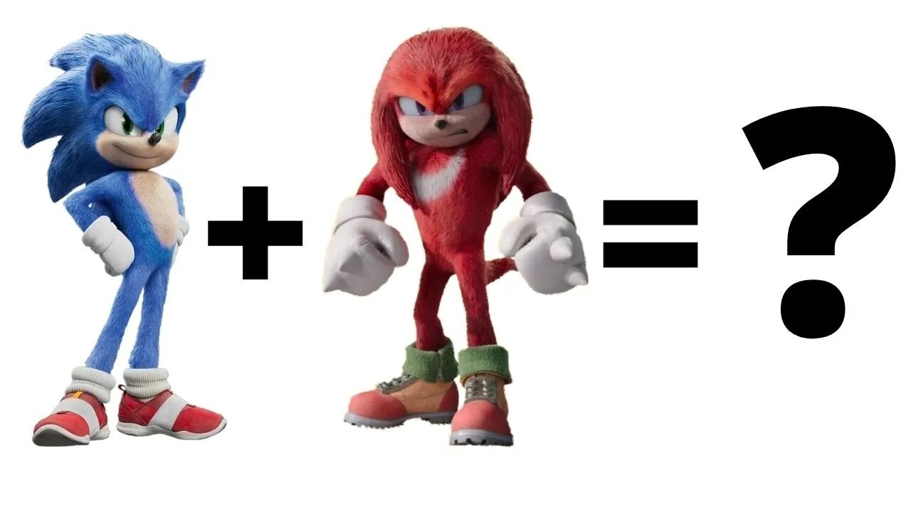 Movie Sonic + Movie Knuckles = ?