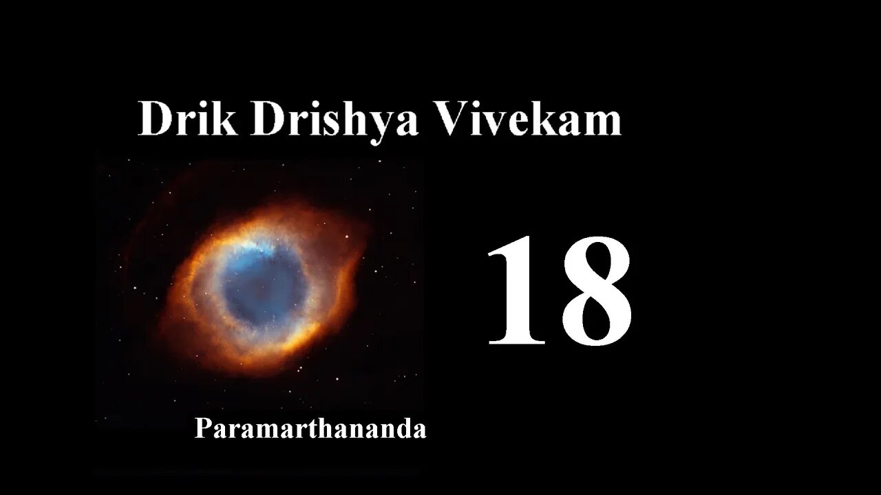 18 Drik Drishya Vivekam Verses 34 To 38