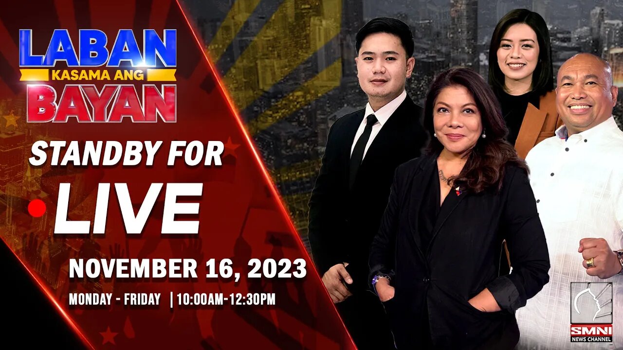 LIVE | Laban Kasama ang Bayan | November 16, 2023