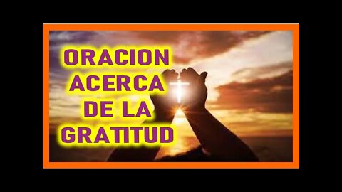 ORACION ACERCA DE LA GRATITUD